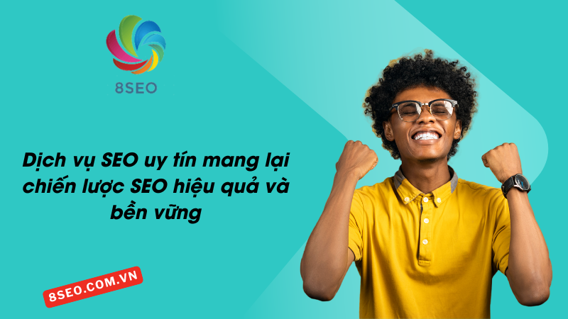 Dịch vụ SEO uy tín mang lại chiến lược SEO hiệu quả và bền vững