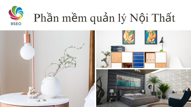 Phần mềm quản lý Nội Thất – Gia Dụng