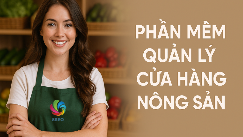 Làm thế nào để cửa hàng nông sản nhỏ triển khai phần mềm hiệu quả?