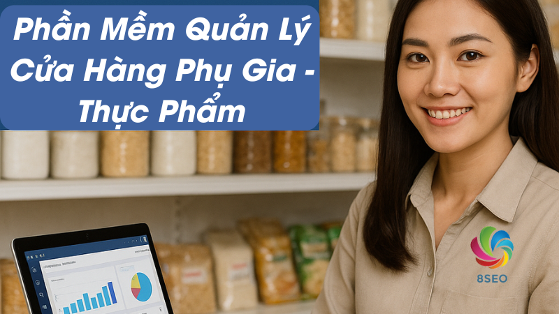 Phần mềm quản lý phụ gia cho ngành công nghiệp thực phẩm: Có gì khác biệt?
