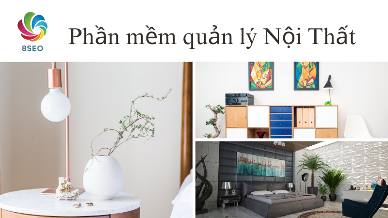 Phần mềm quản lý Nội Thất