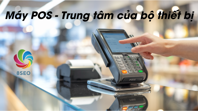 Máy POS hoạt động ổn định hơn khi sử dụng giấy in bill chất lượng cao