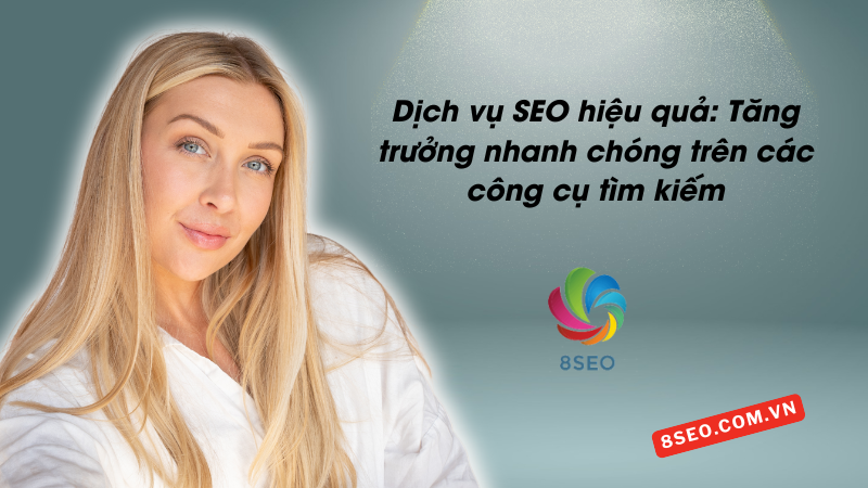 SEO hiệu quả giúp doanh nghiệp tăng trưởng mạnh trên Google