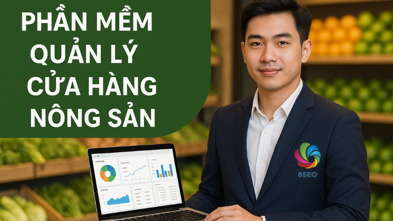 Phần mềm quản lý cửa hàng nông sản chuyên nghiệp